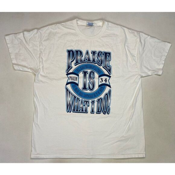 Jesus Praise Is What I Do Psalm 34 T-shirt Men XL White Lord God Religion - Picture 1 of 5